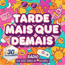 TARDE MAIS QUE DEMAIS